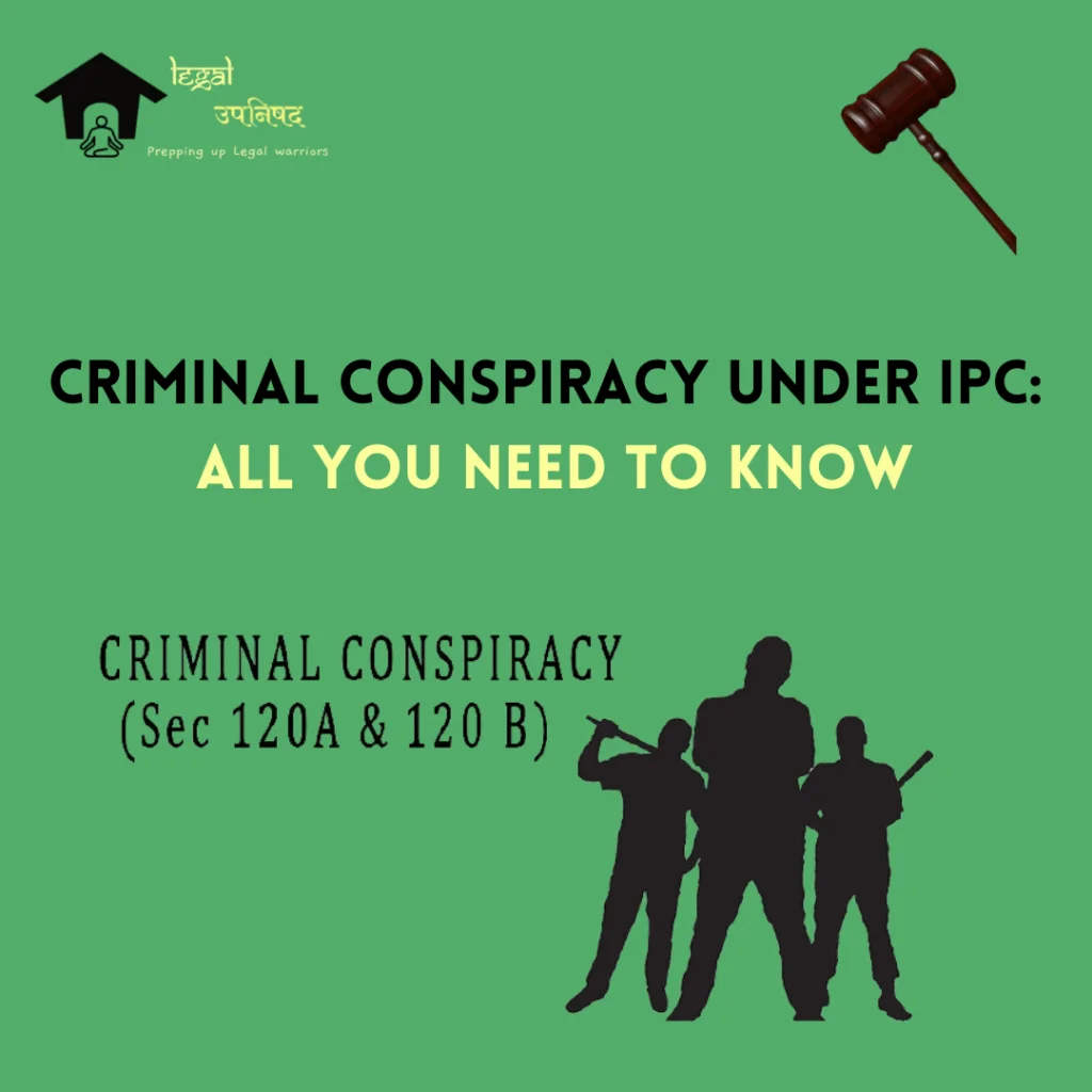 Criminal Conspiracy Under IPC: All You Need to Know