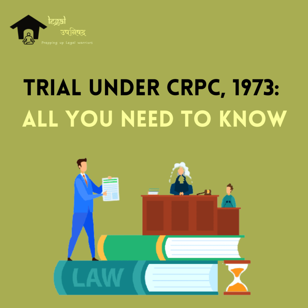 Trial Under CrPC, 1973: All You Need to Know