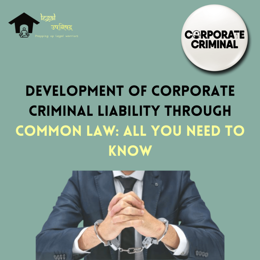 Development of Corporate Criminal Liability via Common Law