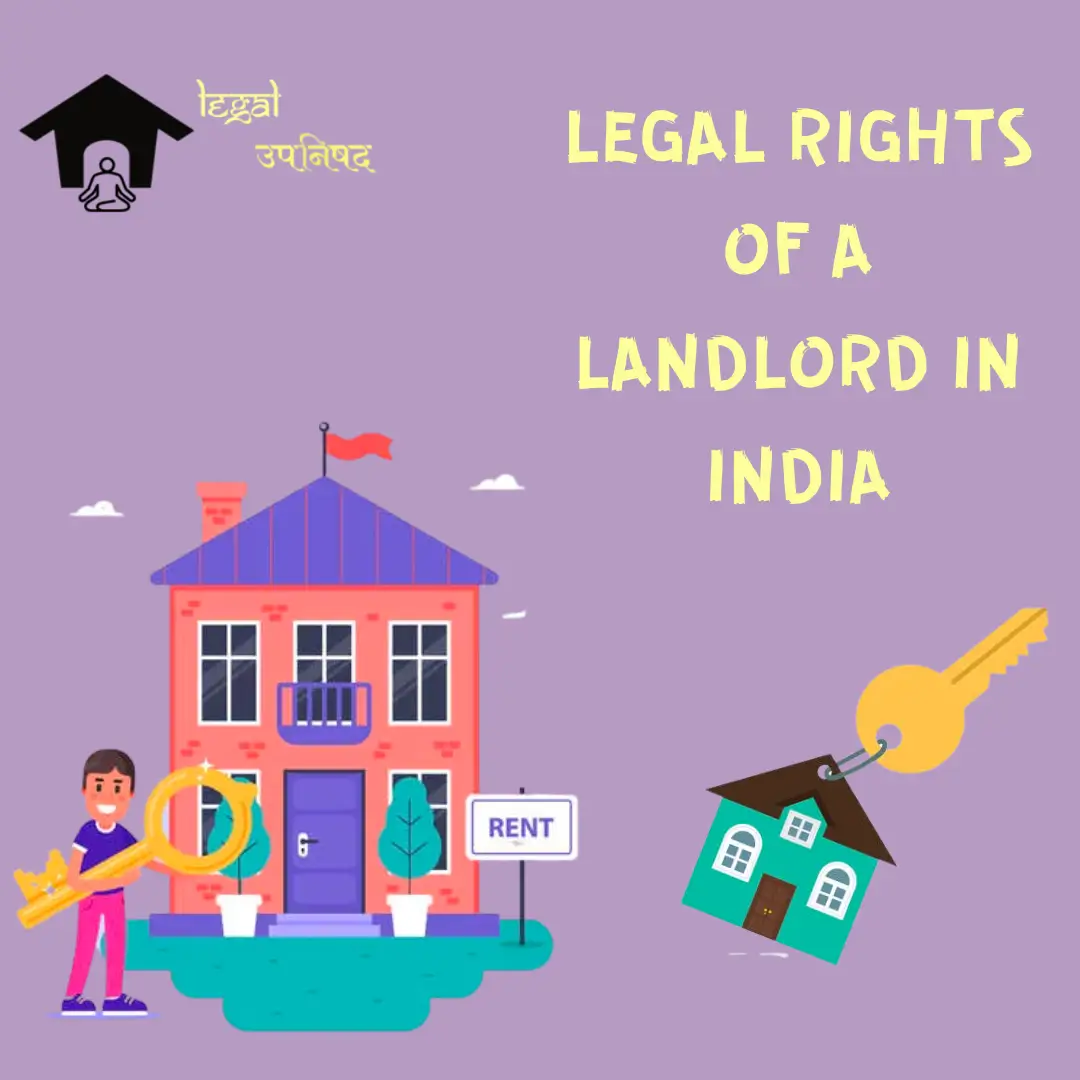 5 Legal Rights of Landlords in India: All You Need to Know