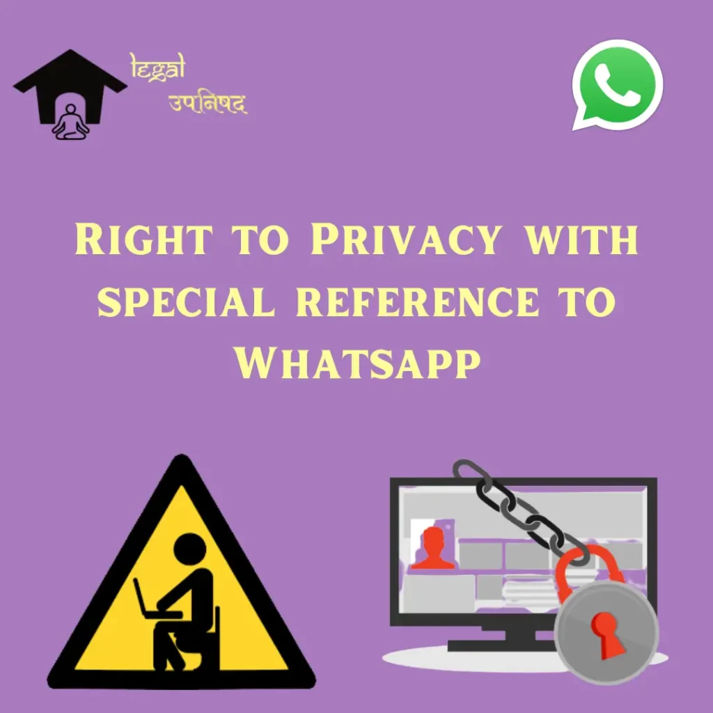 Right to Privacy: Scope of Article 21 (WhatsApp Policy)