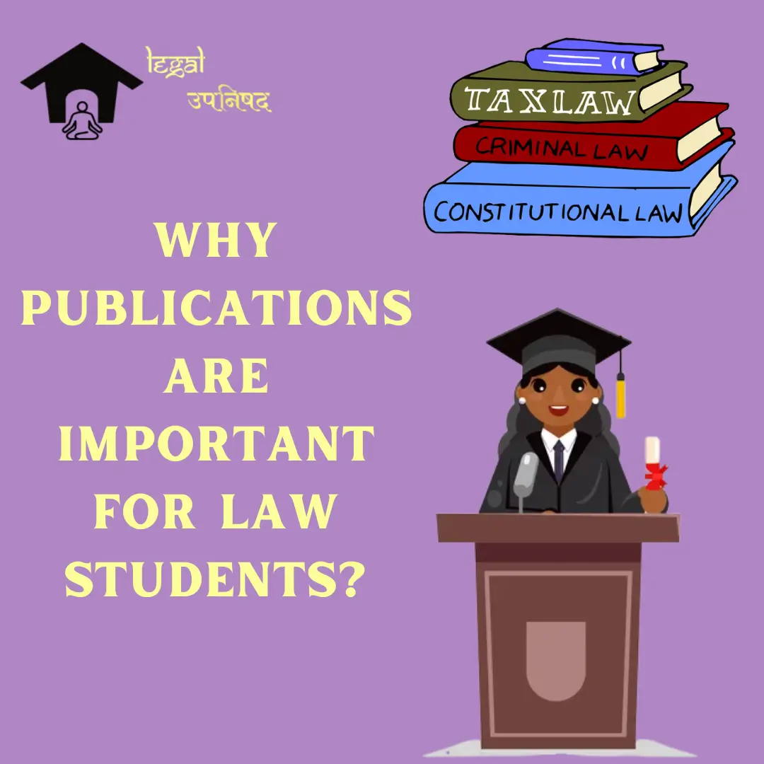 Why Publications are important for Law Students: Must Know