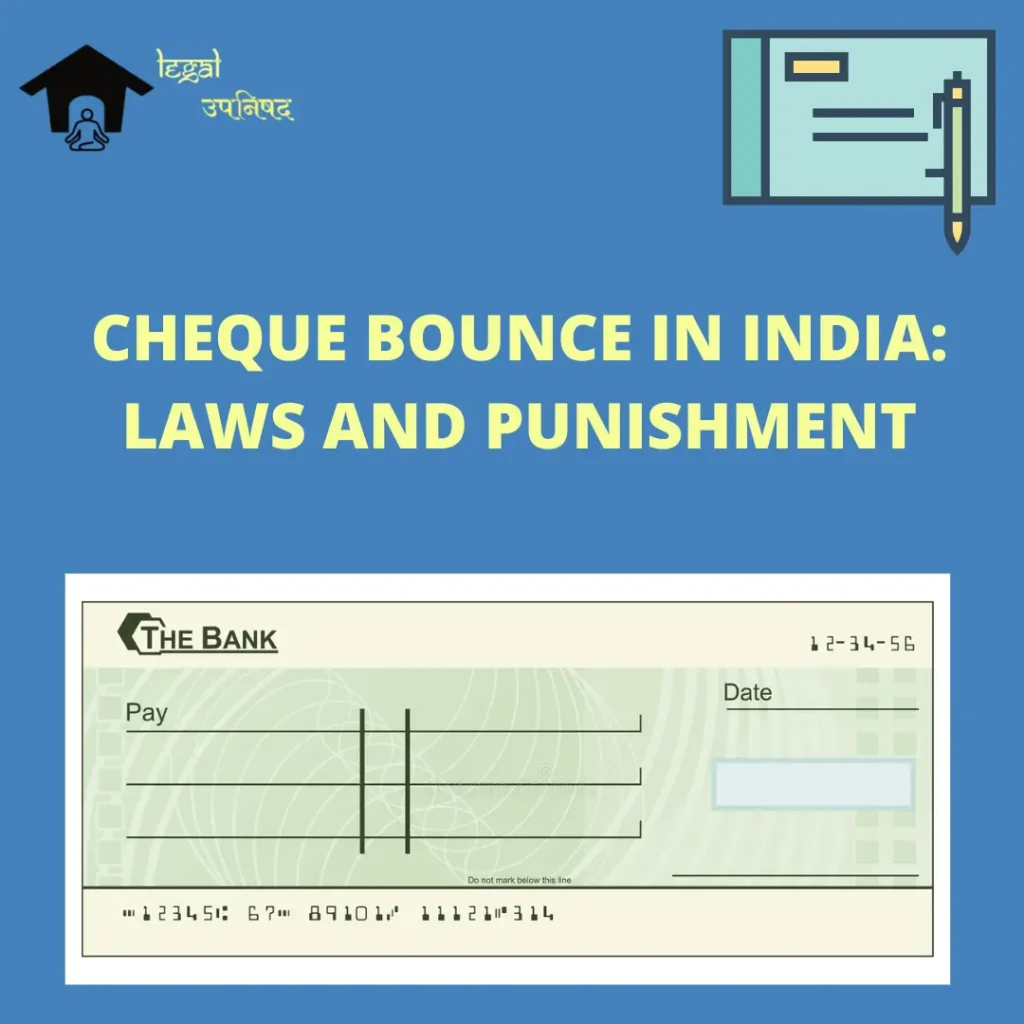 Cheque Bounce in India: Laws And Punishment