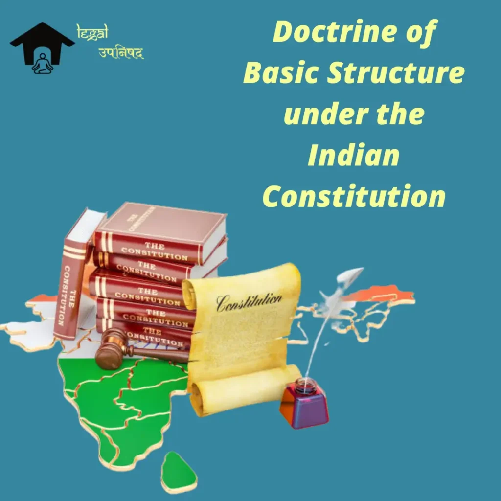 Doctrine of Basic Structure under the Indian Constitution