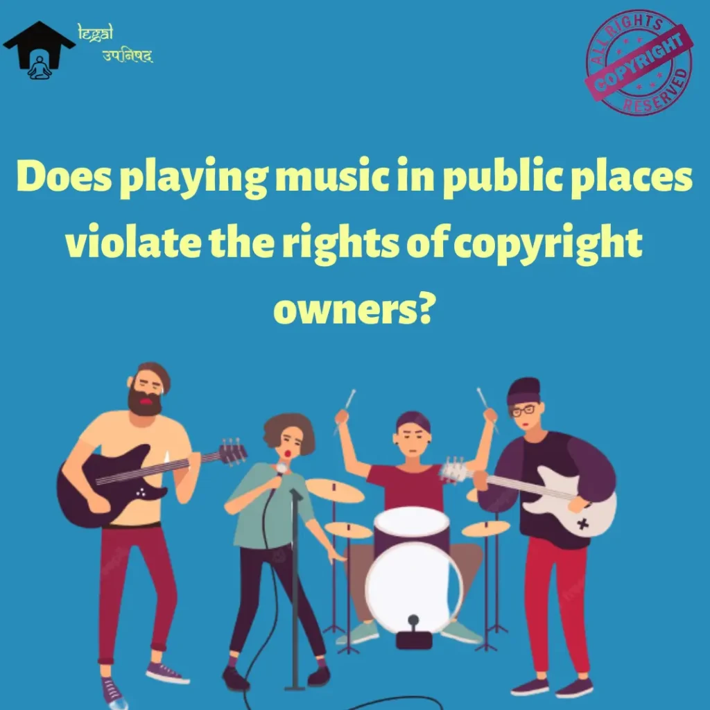 Copyright Laws related to Playing Music in Public Places