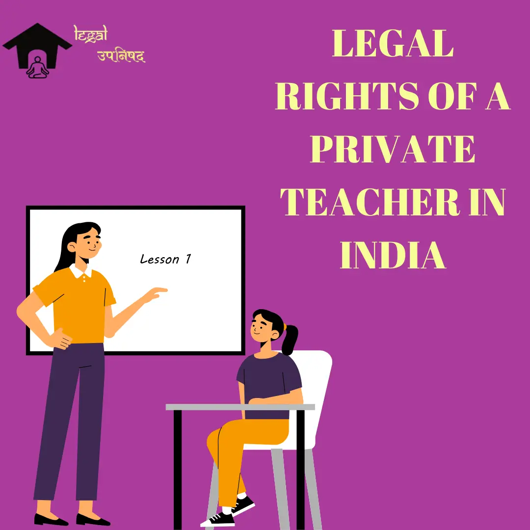 11-legal-rights-of-a-private-teacher-in-india-explained