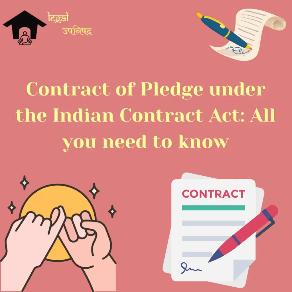 Contract of Pledge under the Indian Contract Act