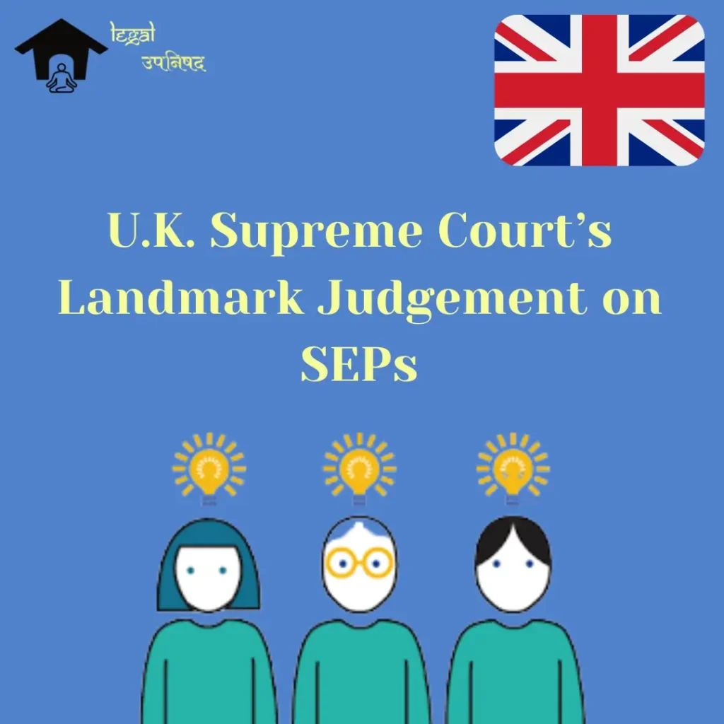 SEPs: U.K. Supreme Court’s Landmark Judgement