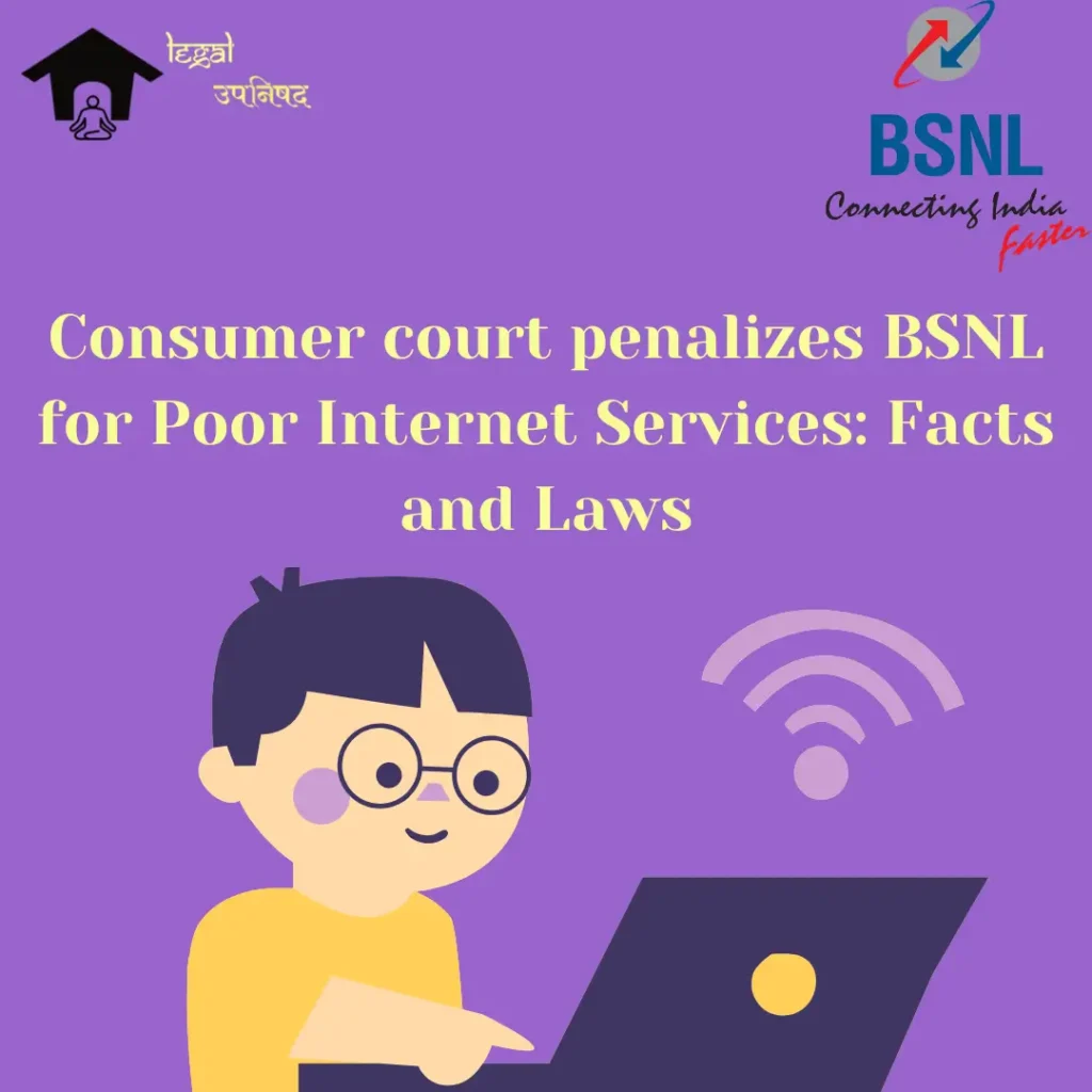 Consumer court penalizes BSNL for Poor Internet Services