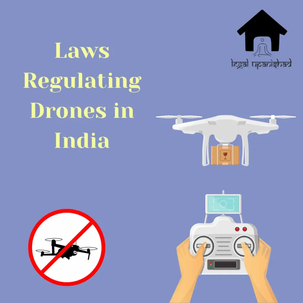 Laws Regulating Drones in India