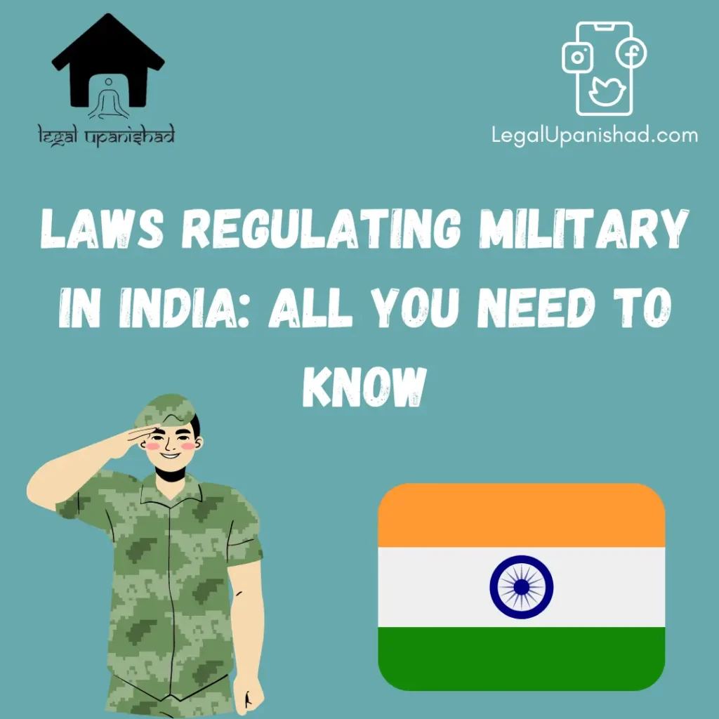 Laws regulating the Indian Military System