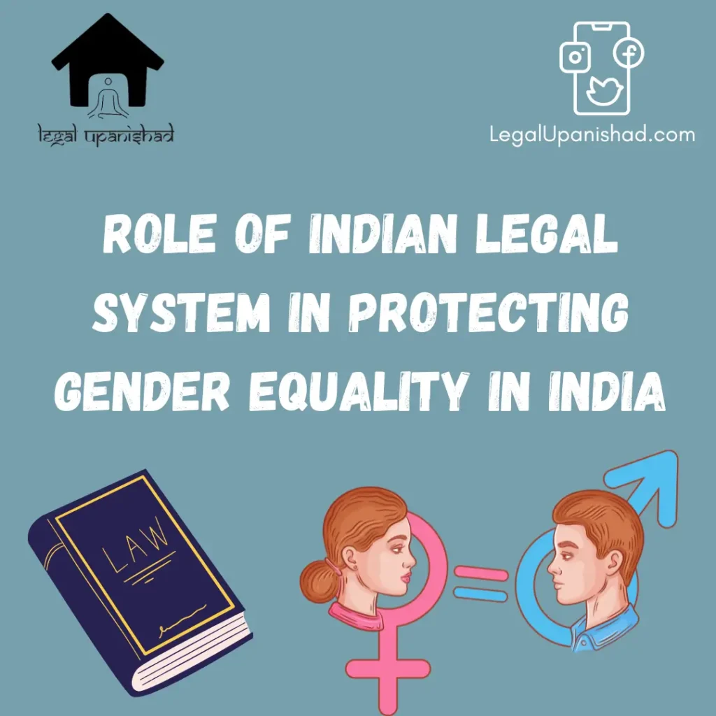 Role of Indian Legal System in Protecting Gender Equality