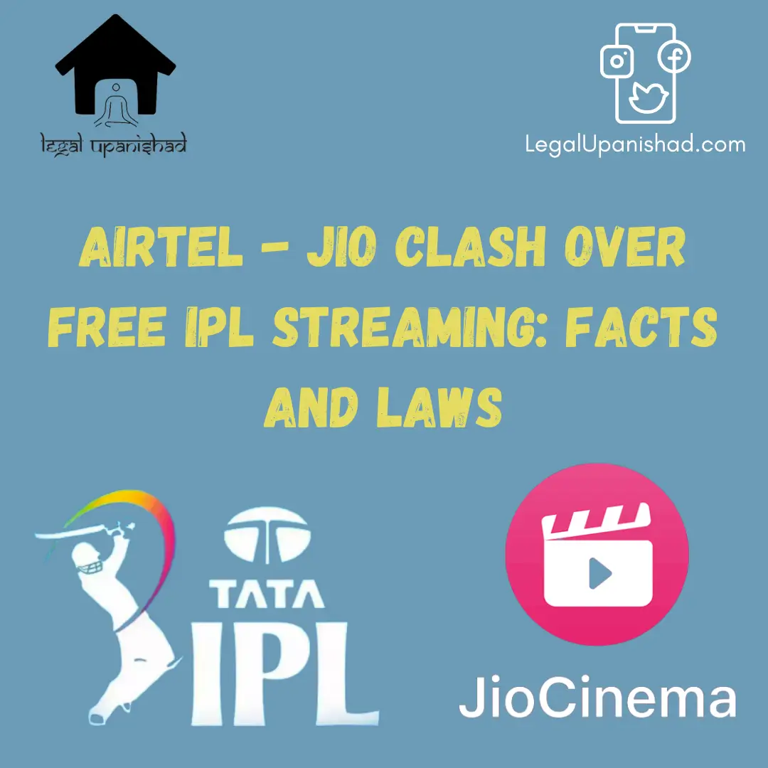 Airtel-Jio clash over free IPL streaming Facts and Laws