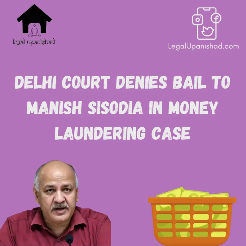 Delhi Court Refuses Bail to Manish Sisodia