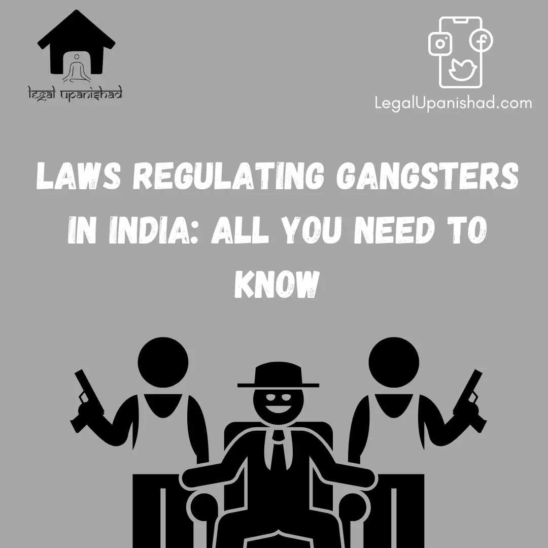 laws-regulating-gangsters-in-india-all-you-need-to-know