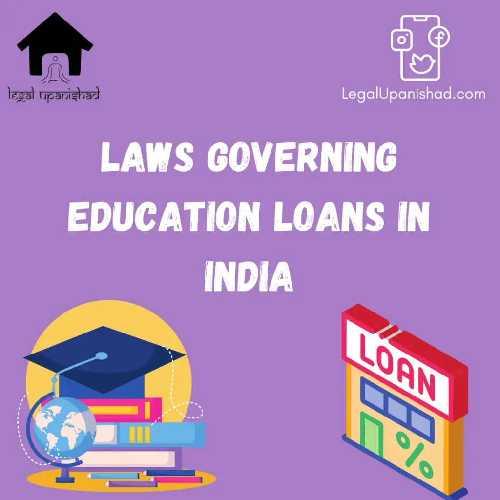 Laws Governing Education Loans In India