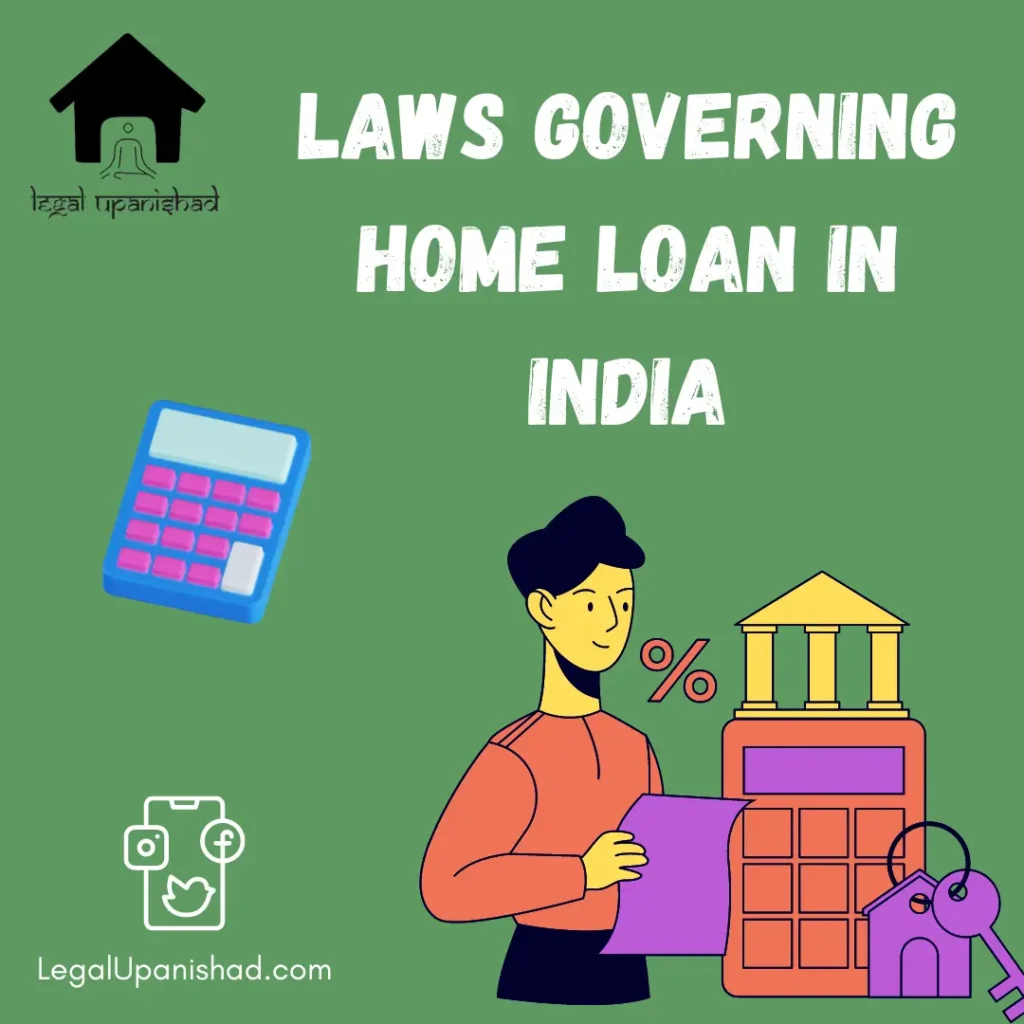 Laws governing Home loans in India