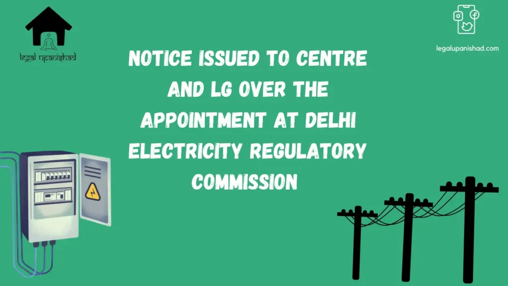 SC Issues Notice to Centre and LG on DERC Appointment