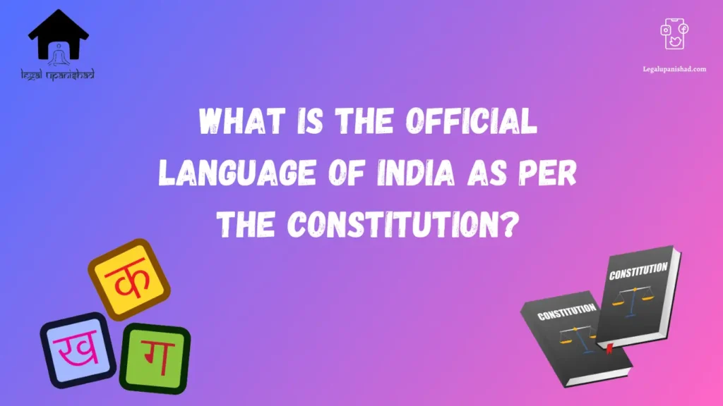 Official Language of India Under The Constitution