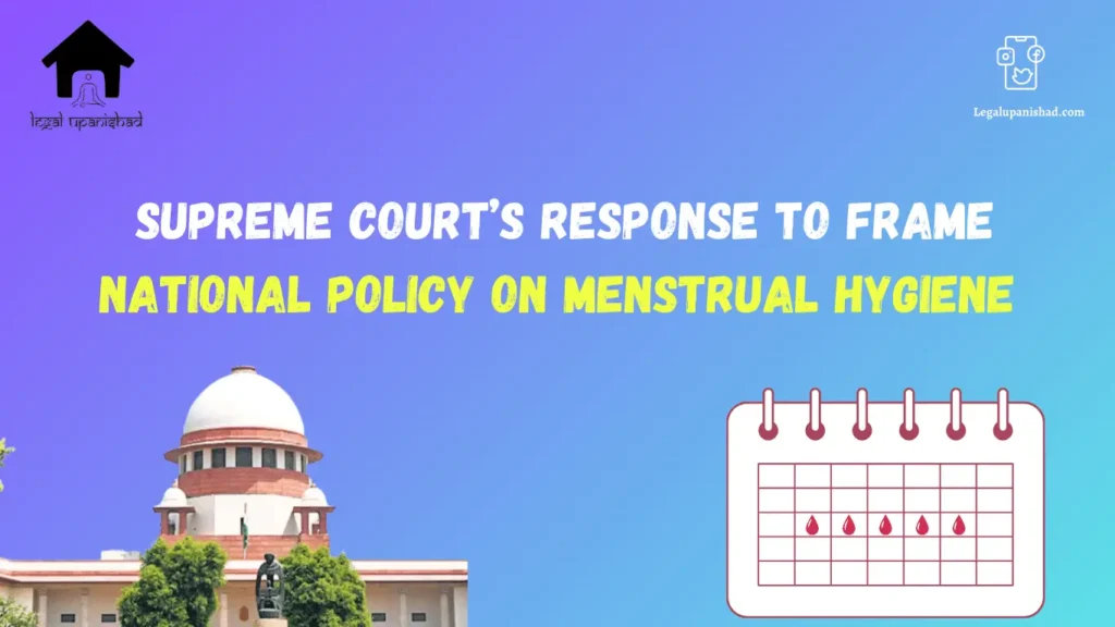 SC directs states and UTs to file responses in a plea to frame National policy on Menstrual Hygiene