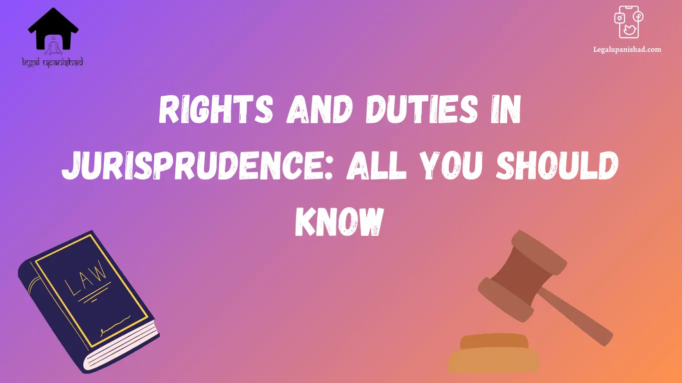 rights-and-duties-in-jurisprudence-all-you-should-know