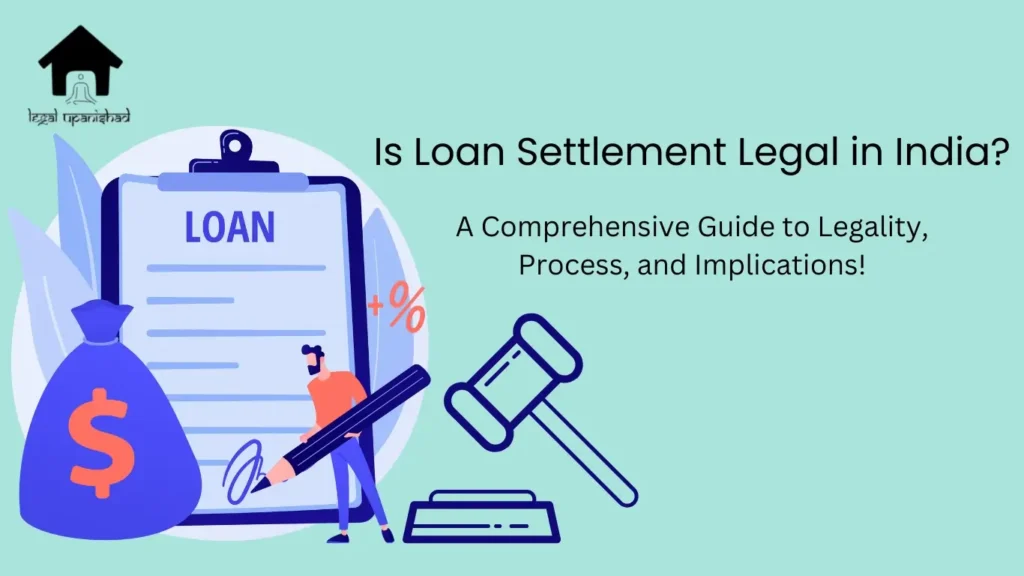 Is Loan Settlement Legal in India?